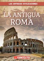 La Antigua Roma / Ancient Rome 1538236729 Book Cover