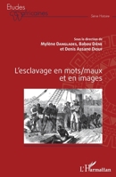 L'esclavage en mots/maux et en images (Études Africaines) (French Edition) 2343231826 Book Cover