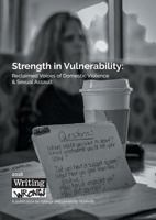 Strength in Vulnerability: Reclaimed Voices of Domestic Violence & Sexual Assault 0986211044 Book Cover