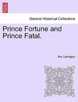Prince Fortune and Prince Fatal 1240896042 Book Cover