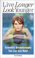 Live Longer, Look Younger 1932270426 Book Cover