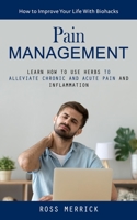 Pain Management: How to Improve Your Life With Biohacks 1998038262 Book Cover