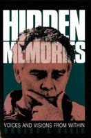 Hidden Memories: Voices and Visions from Within 0879756845 Book Cover