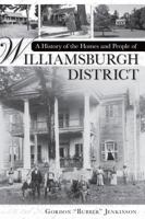 A History of the Homes and People of Williamsburgh District 1540204162 Book Cover