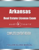 Arkansas Real Estate License Exam AudioLearn: Complete Audio Review for the Real Estate License Examination in Arkansas! 1651068178 Book Cover