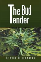 The Bud Tender 1984511718 Book Cover
