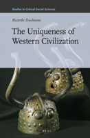 The Uniqueness of Western Civilization (Studies In Critical Social Sciences) 9004192484 Book Cover