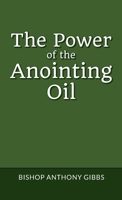 The Power of the Anointing Oil B0HBPFM372 Book Cover