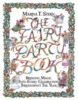 The Fairy Party Book: Bringing Magic into Every Celebration Throughout the Year 1590030540 Book Cover
