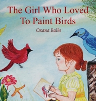 The Girl Who Loved To Paint Birds B0CWD6BJWH Book Cover