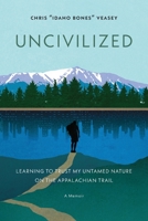 Uncivilized B0CKH1H1GQ Book Cover