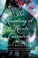 The Haunting of Hecate Cavendish 1250284023 Book Cover