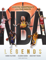 NBA Legends: Discover Basketball's All-time Greats 1912918315 Book Cover