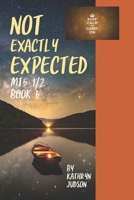 Not Exactly Expected: A Richard Hugh novel (MI5 1/2) B0C6FWVD9F Book Cover