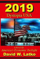 2019: Dystopia USA 0980097711 Book Cover