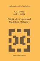 Elliptically Contoured Models in Statistics 9401047197 Book Cover