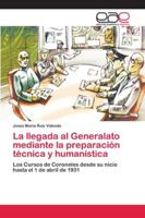 La llegada al Generalato mediante la preparación técnica y humanística 6202123508 Book Cover