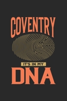 Coventry Its in my DNA: 6x9 |notebook | dot grid | city of birth | England 1671908856 Book Cover