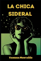 La chica sideral B0C7J7BRVN Book Cover