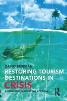 Restoring Tourism Destinations in Crisis: A Strategic Marketing Approach 036771924X Book Cover