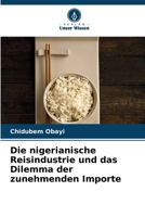 Die nigerianische Reisindustrie und das Dilemma der zunehmenden Importe (German Edition) 6207637046 Book Cover