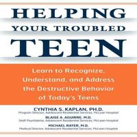 Helping Your Troubled Teen: Learn to Recognize, Understand, and Address the Destructive Behavior of Today's Teens and Preteens 1592332625 Book Cover