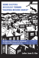 Doing Diaspora Missiology Toward Diaspora Mission Church 1498231942 Book Cover