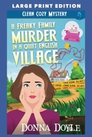 A Freaky Family Murder in a Quiet English Village: Clean Cozy Mystery B0BSJK1RYR Book Cover