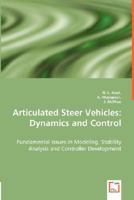 Articulated Steer Vehicles: Dynamics and Control - Fundamental Issues in Modeling, Stability Analysis and Controller Development 3836456656 Book Cover