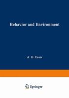 Behavior and Environment: The Use of Space by Animals and Men 1468418955 Book Cover