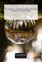 The Vitalities of Ecological and Socio-Economic Integrities of Forests in Cities B0DV34Q4JW Book Cover
