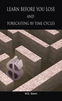 Learn before you lose AND forecasting by time cycles 1638232156 Book Cover