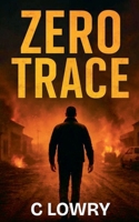 Zero Trace B0F8K399XS Book Cover