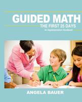 Guided Math: The First 25 Days: An Implementation Handbook 098595602X Book Cover