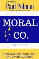 Moral Co.: A Letter to Paul Polman and the Rest of the World's People 1543071325 Book Cover