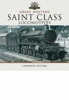 Great Western Saint Class Locomotives 1473850347 Book Cover