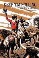Keep 'Em Rolling 1931177732 Book Cover