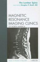 Lumbar Spine, an Issue of Magnetic Resonance Imaging Clinics: Volume 15-2 1416043314 Book Cover