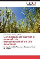 Condiciones de Entrada Al Mercado de Biocombustibles de USO Automotor 3659016926 Book Cover