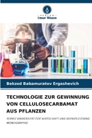 Technologie Zur Gewinnung Von Cellulosecarbamat Aus Pflanzen 6206287378 Book Cover