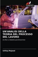 UN'ANALISI DELLA TEORIA DEL PROCESSO DEL LAVORO: Da Marx al dibattito post-Braverman 6203644110 Book Cover