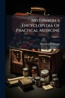 Nothnagel's Encyclopedia of Practical Medicine, Volume 9 1273534530 Book Cover