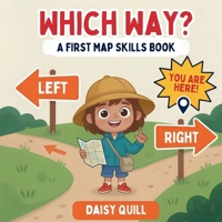 Which Way?: A First Map Skills Book for Kids Ages 4-8 (Learn Left and Right, A Rhyming Preschool Directions Read Aloud) (Map It!) B0HBS5893J Book Cover