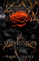 The Submission: A Dark Fae Fantasy Romance (Her Monstrous Boys) B0DS9SXRGR Book Cover
