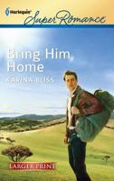 Bring Him Home 0373717849 Book Cover