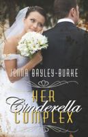 Her Cinderella Complex 1605040134 Book Cover