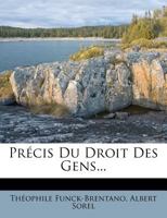 Pr�cis Du Droit Des Gens... 2329067089 Book Cover