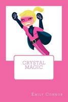 Crystal Magic 1502533154 Book Cover