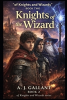 Knights of the Wizard 1514695448 Book Cover