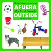 Mis primeras palabras AFUERA / My First Words OUTSIDE (Spanish/English Edition) 1595723331 Book Cover